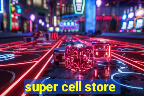 super cell store