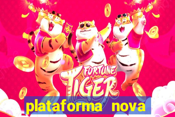 plataforma nova pagando fortune tiger baixar