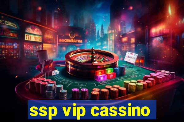 ssp vip cassino