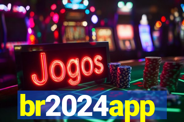 br2024app