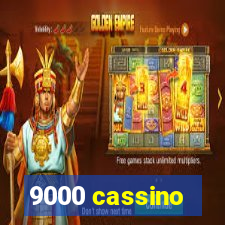 9000 cassino