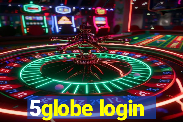 5globe login