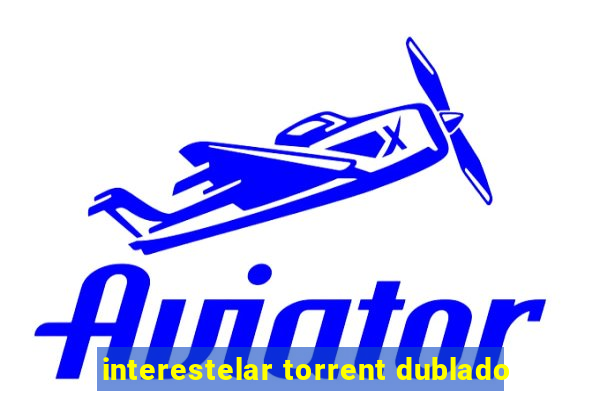 interestelar torrent dublado