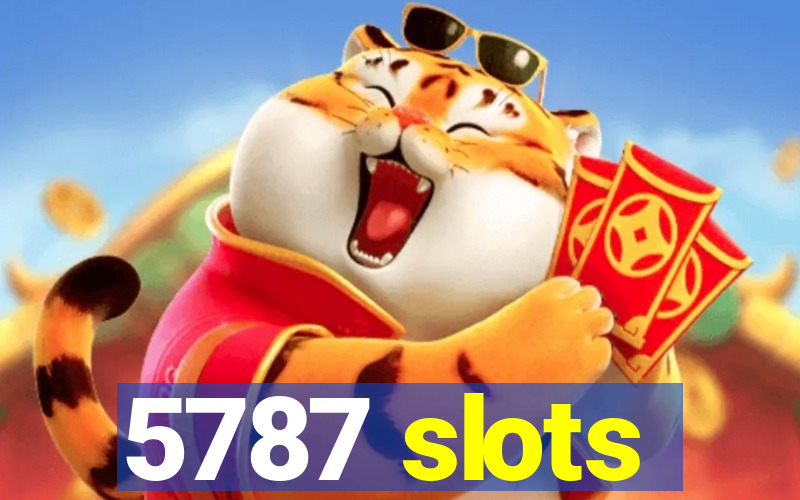 5787 slots