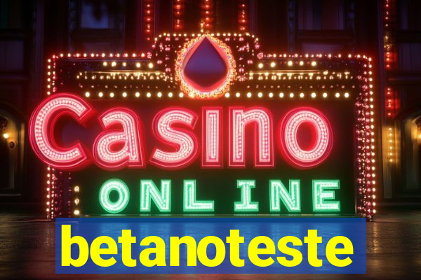 betanoteste