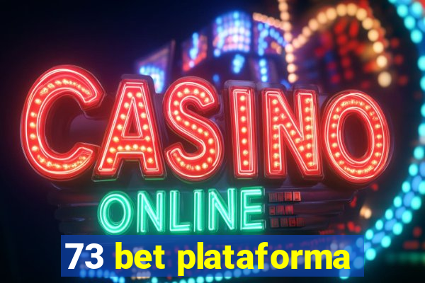 73 bet plataforma