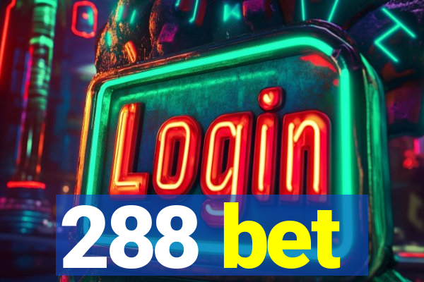 288 bet