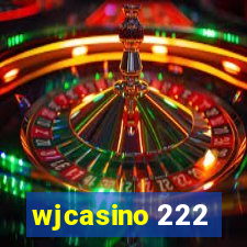 wjcasino 222