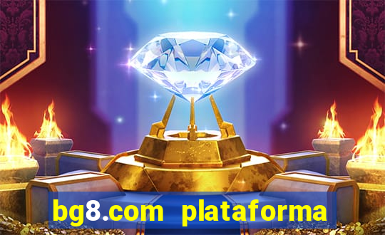 bg8.com plataforma paga mesmo