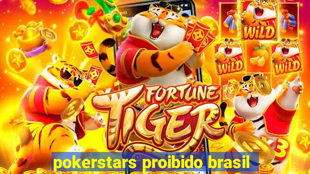 pokerstars proibido brasil