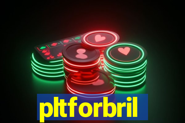 pltforbril