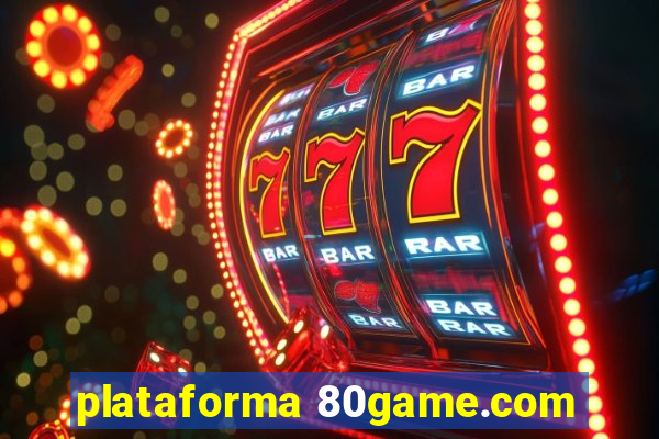 plataforma 80game.com