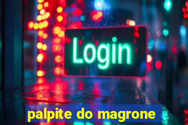 palpite do magrone