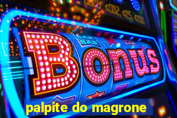 palpite do magrone