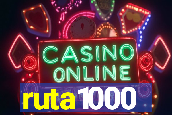 ruta1000