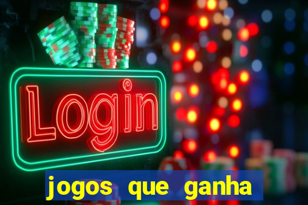 jogos que ganha dinheiro gratis