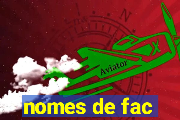 nomes de fac