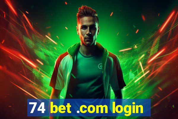 74 bet .com login