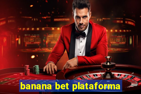 banana bet plataforma