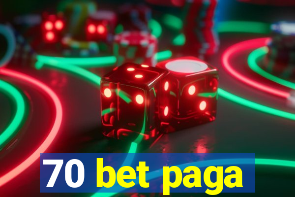 70 bet paga