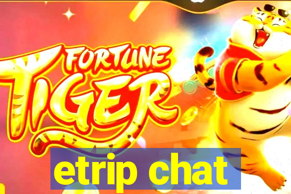 etrip chat