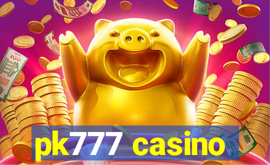 pk777 casino