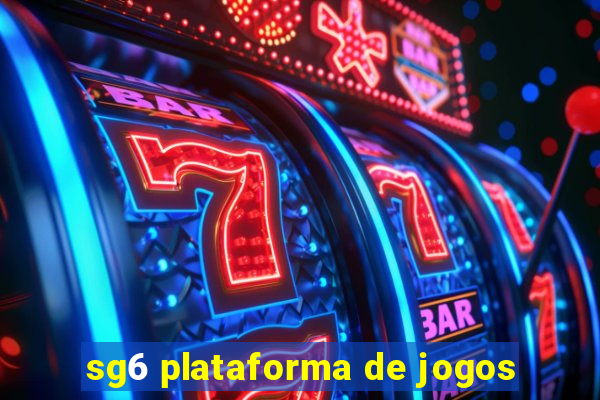 sg6 plataforma de jogos