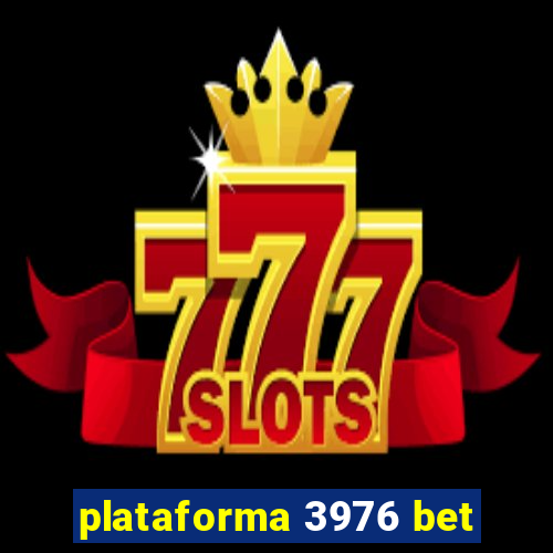 plataforma 3976 bet