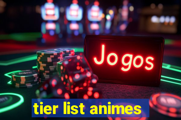 tier list animes