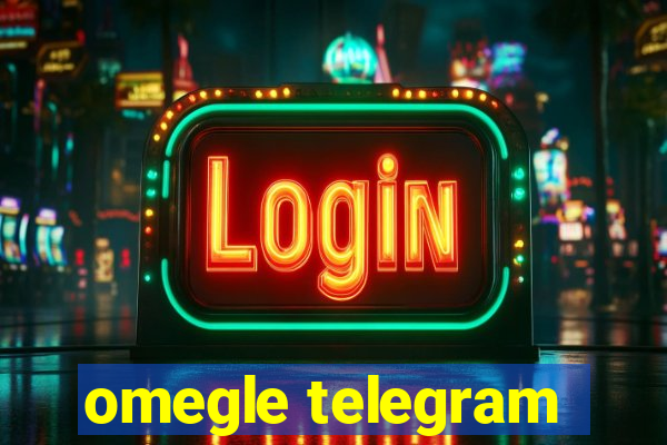 omegle telegram