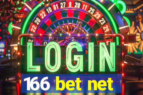 166 bet net