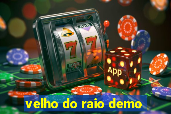 velho do raio demo