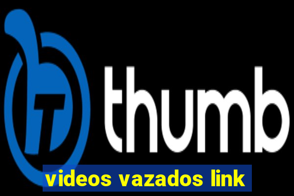 videos vazados link