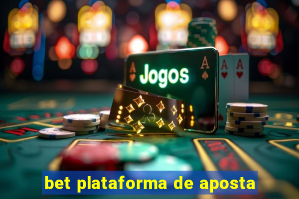 bet plataforma de aposta