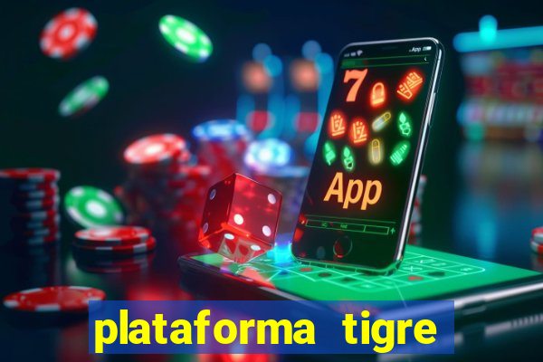 plataforma tigre pagando no cadastro