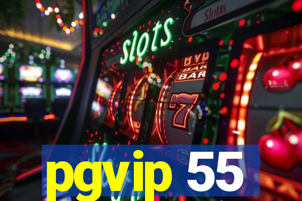 pgvip 55