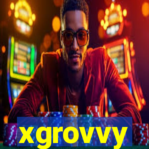 xgrovvy