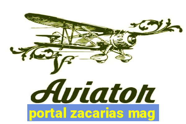 portal zacarias mag