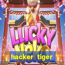 hacker tiger fortune gratis