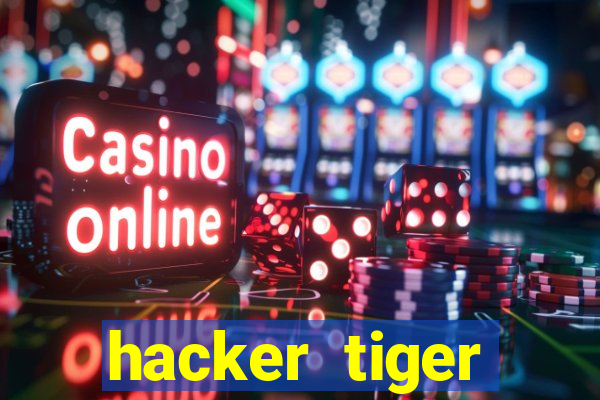 hacker tiger fortune gratis