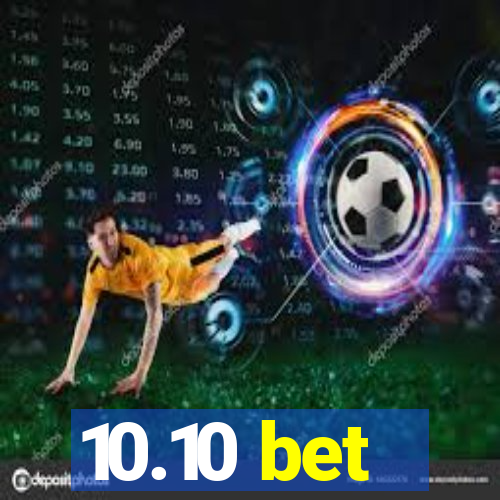 10.10 bet