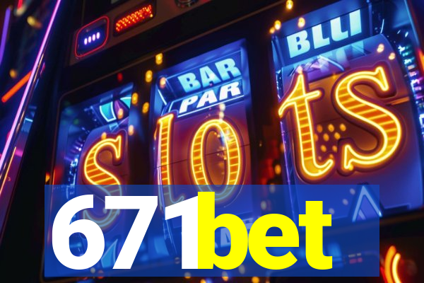 671bet