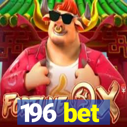 196 bet