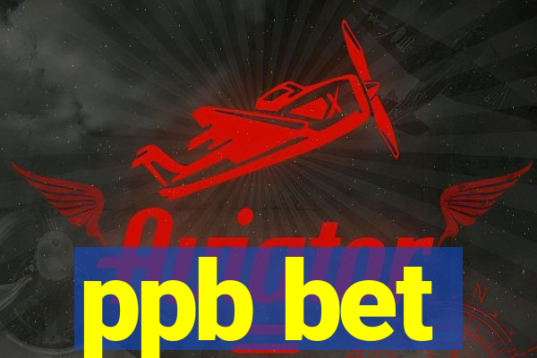 ppb bet