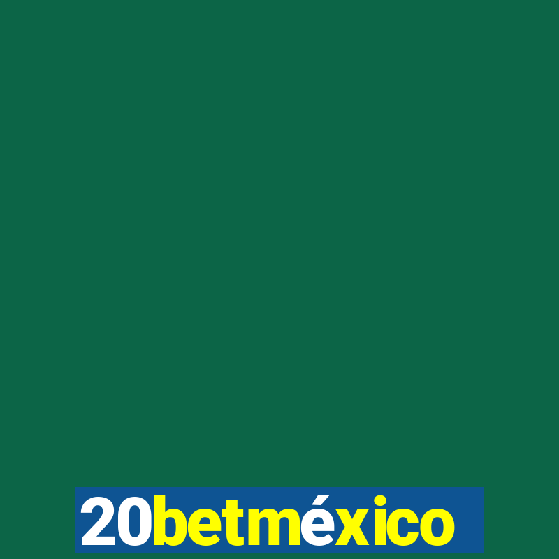 20betméxico