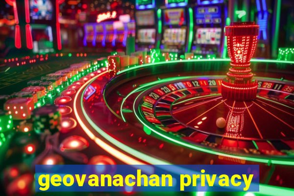 geovanachan privacy