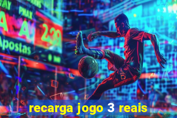 recarga jogo 3 reais