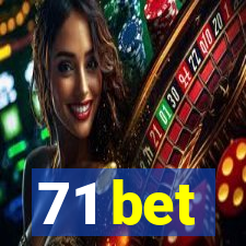 71 bet