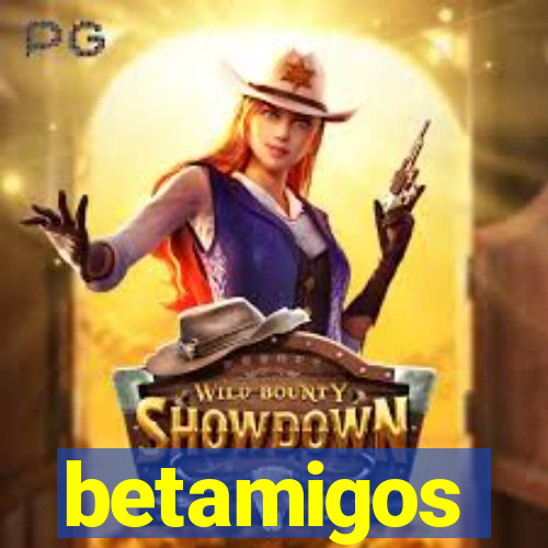 betamigos