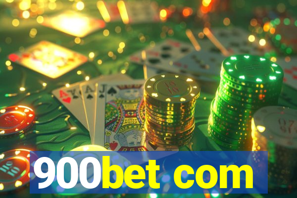 900bet com